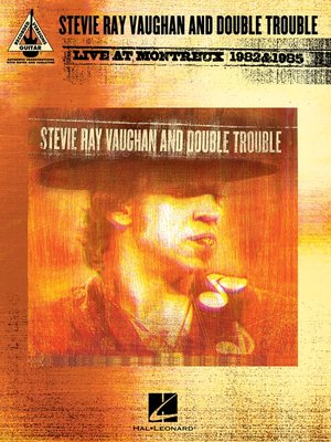 cover image of Stevie Ray Vaughan and Double Trouble--Live at Montreux 1982 & 1985 (Songbook)